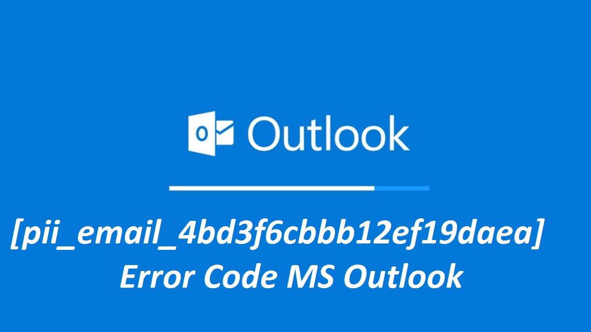 How to Fix [pii_email_4bd3f6cbbb12ef19daea] Error Code?