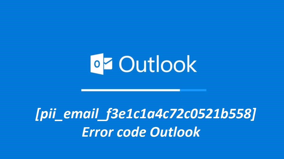 How to Fix Outlook [pii_email_f3e1c1a4c72c0521b558] Error Code